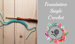 Foundation Single Crochet Tutorial