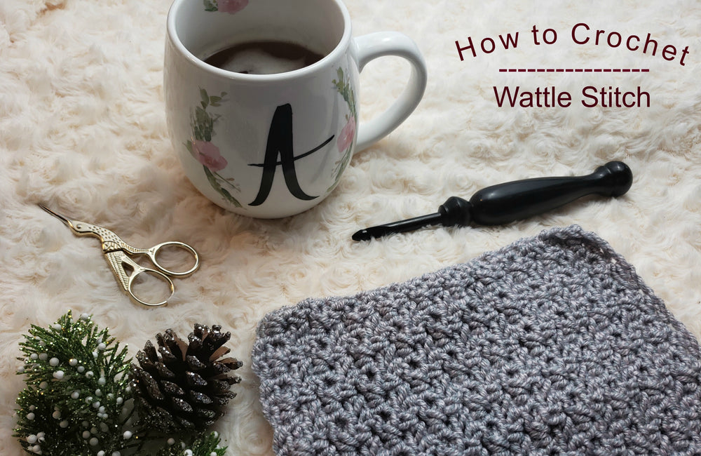 How To: Crochet the Wattle Stitch
